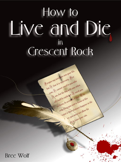 Title details for How to Live and Die in Crescent Rock (#1 Crescent Rock Series) by Bree Wolf - Available